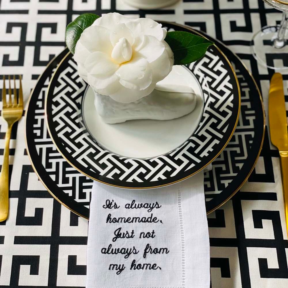 “It’s always home-made, just not always from my home.” – 100% Linen Embroidered Dinner Napkin (Sold Individually)
