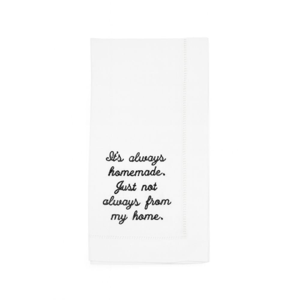 “It’s always home-made, just not always from my home.” – 100% Linen Embroidered Dinner Napkin (Sold Individually)