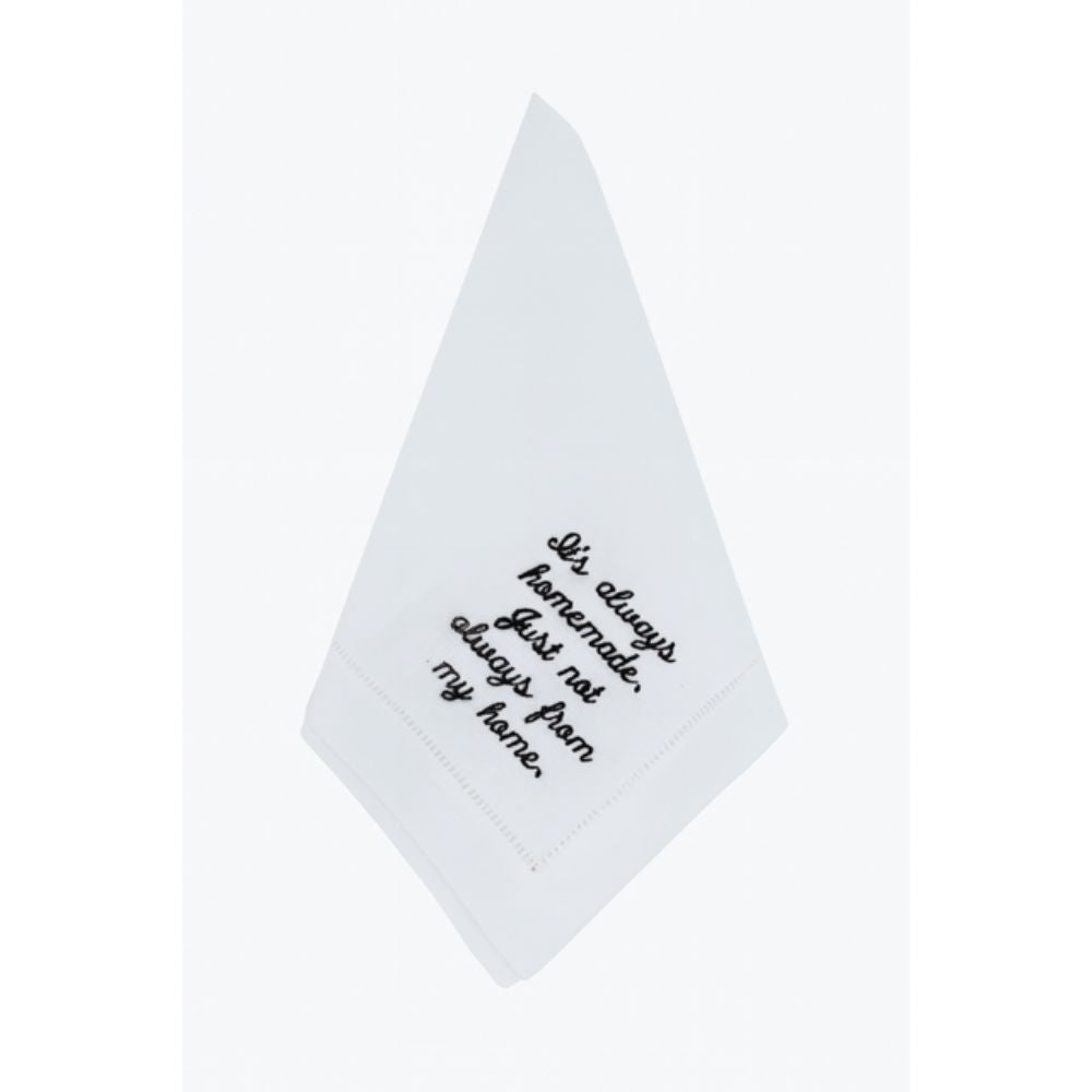 “It’s always home-made, just not always from my home.” – 100% Linen Embroidered Dinner Napkin (Sold Individually)
